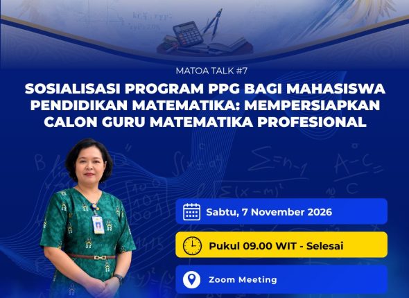 MATOA 2026 TALK #7 Sosialisasi Program PPG bagi Mahasiswa Pendidikan Matematika